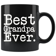 Grandpa Gifts Best Grandpa Ever Gift Unique Grandpa Mug Fathers Day Gift for Grandpa Best Birthday Gift Christmas Grandpa Coffee Mug Tea Cup