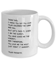 Oldest Child mug I am the oldest child you love me the most Funny mug for dad gift for dad from oldest child Fathers Day Gift birthday gift