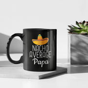 Papa Gifts Nacho Average Papa Mug Dad Birthday Gift for Papa Christmas Papa Gift Ideas Funny Papa Fathers Day Gift Papa Coffee Mug Tea Cup