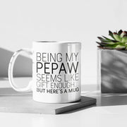 Pepaw Gifts Pepaw Mug Best Pepaw Ever Fathers Day Gift Funny Pepaw Gift Pepaw Birthday Gift Christmas Gift for Pepaw Coffee Mug