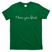 I Love You Dad Father Figure WorldS Greatest Father Gift T-Shirt