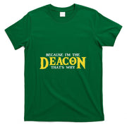 IM The Deacon Christian Church Christian Minister T-Shirt
