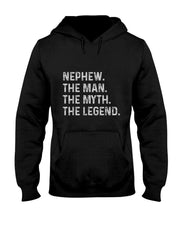 Nephew The Man The Myth The Legend - Funny Gift for Nephew T-Shirt