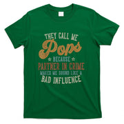 They Call Me Pops Funny Fathers Day Pops T-Shirt