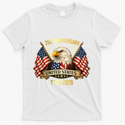 250 Years American Anniversary 1776-2026 T-Shirt - White