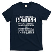 Today Im Doing Nothing - Funny Lazy People Christmas Gift T-Shirt