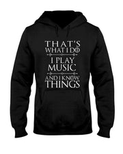 Thats What I Do I Play Music Cool Musician Gift Men Women T-Shirt