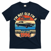 30 Birthday 1996 I'm Not Old I'm A Classic Custom Built Vintage Muscle Car T-Shirt - Navy