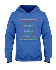 You Feeling Strong My Friend Call Me Elf One More Ugly Xmas T-Shirt