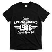 40th Birthday Certified Living Legend Since 1986 Legends Never Die T-Shirt - Black