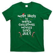 Most Likely Watch Christmas Movies July Xmas Family Matching T-Shirt