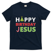 Happy Birthday Jesus Funny Christian Christmas T-Shirt