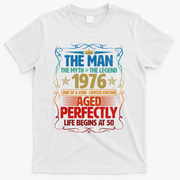 50th Birthday The Man The Myth The Legend 1976 One Of A Kind Limited Edition T-Shirt - White