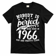 60th Birthday Nobody Is Perfect Born In 1966 You Are Pretty Close  T-Shirt - Black