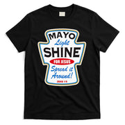 Mayo Light Shine Funny Christian T-Shirt