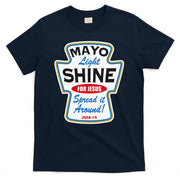 Mayo Light Shine Funny Christian T-Shirt