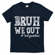 Bruh We Out 3rd Graders Graduation 3rd Grade Teachers T-Shirt - Navy