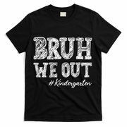 Bruh We Out Kindergarten Graduation Kindergarten Teachers T-Shirt - Black