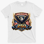 Celebrate America 250th Birthday American Strong 250 Eagle Emblem T-Shirt - White