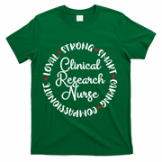 Clinical Research Nurse Funny Gift Nurses Graduation Medical Love Gift T-Shirt - Green