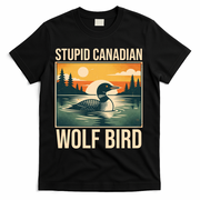 Funny Sarcastic Animal Stupid Canadian Wolf Bird T-Shirt - Black