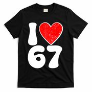 Funny Valentines Day I Heart Love 67 T-Shirt - Black