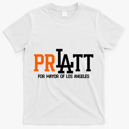 Pratt For Mayor Of Los Angeles T-Shirt - White