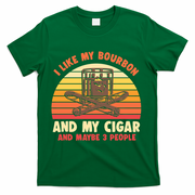 Vintage Retro I Like My Bourbon And My Cigars And Maybe 3 People T-Shirt - Green
