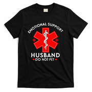 Emotional Support Husband Do Not Pet Fathers Mothers Day T-Shirt