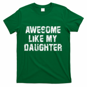 Awesome Like My Daughter As Awesome As My Daughter T-Shirt