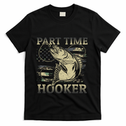 Part Time Hooker Fisher Funny Fishing Cute Gift T-Shirt