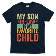My Son In Law Is My Favorite Child Funny Replaced Daughter T-Shirt