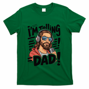 Funny Jesus IM Telling Dad Religious T-Shirt