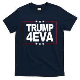 Donald Trump 4EVA 2028 Forever T-Shirt