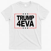 Donald Trump 4EVA 2028 Forever T-Shirt