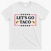 Let's Go Taco Trump T-Shirt