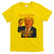 Lets Go Taco Trump T-Shirt