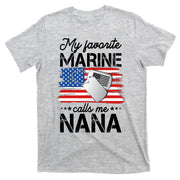 My Favorite Marine Calls Me Nana T-Shirt