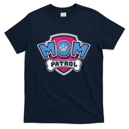 MotherS Day Mom Patrol Badge T-Shirt