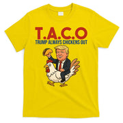 Taco Trump Always Chickens Out Riding A Chicken T-Shirt