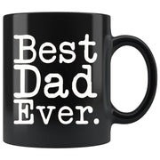 Best Dad Gifts Unique Dad Mug Best Dad Ever Gift Father39s Day Gift for Dad Best Birthday Gift Christmas Gift Dad Coffee Mug Tea Cup Black