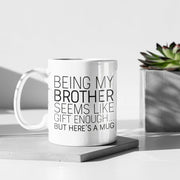 Brother Gift from Sister Brother Christmas Brother Mug Best Brother Present Funny Brother Gifts Brother Birthday Brother Coffee Mug