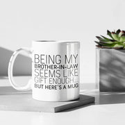 Brother In Law Gift Brother-In-Law Christmas Gift Best Brother In Law Present Funny Brother In Law Gifts Birthday Brother In Law Coffee Mug