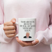Doctor Gifts Doctor Trump Mug Gift for Doctor Doctor Gift Idea Funny Gag Gift Doctor Mug Cup Doctor Coffee Mug Doctor Birthday Gift
