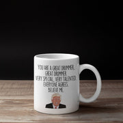 Drummer Gift for Drummer Drummer Trump Mug Drumming Gift Gift for Him Gift for Men Drummer Christmas Drummer Birthday Drummer Mug Cup