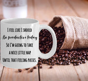 Funny Productivity Mug Funny Productivity Gift Be Productive Today Funny Sarcastic Mug Funny Gift Mug for Friend Birthday Gift sarcastic mug