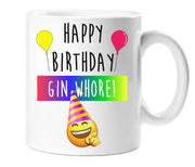 Happy Birthday Gin Whore Mug Ceramic Novelty Present Gift Cup Present