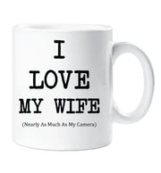 I Love My Wife Mug Nearly As Much As My Camera Cup Valentines Birthday Christmas Anniversary Husband Novelty Gift