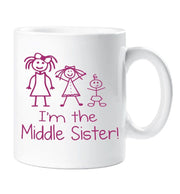 I'm The Middle Sister Mug Sister Gift Novelty Mug Gift Birthday Present Sisters