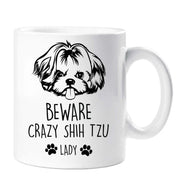 Shih Tzu Mug Beware Crazy  Shih Tzu Lady Dog Mothers Day Birthday Christmas Pet Present